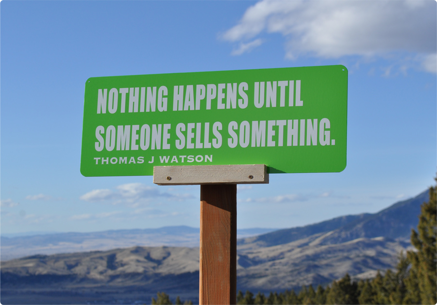 Quotes on Signs - Nothing Happens until someone sells something