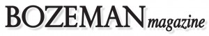bozeman Magazine think entrepreneurship Bozeman Magazine for Bozeman Entrepreneurs