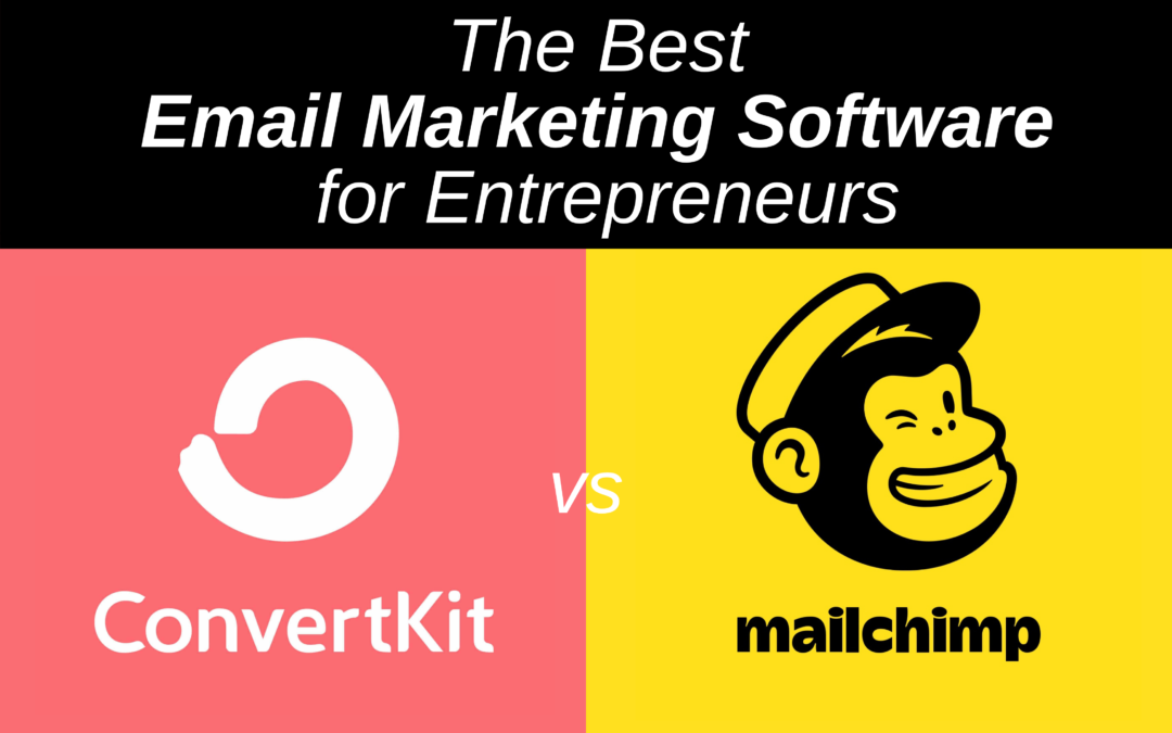 ConvertKit vs Mailchimp: The Best Email Marketing Software for Entrepreneurs (2021)
